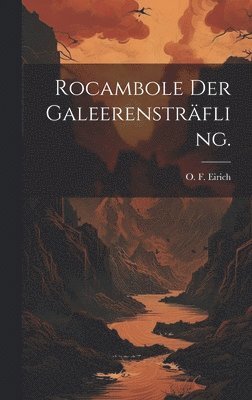 bokomslag Rocambole der Galeerensträfling.