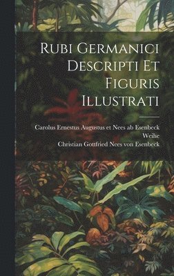 Rubi Germanici Descripti Et Figuris Illustrati 1