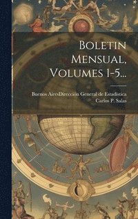 bokomslag Boletin Mensual, Volumes 1-5...