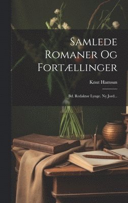 bokomslag Samlede Romaner Og Fortællinger