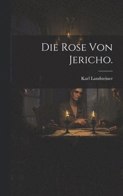 bokomslag Rose von Jericho.