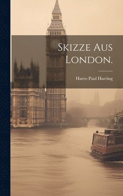 bokomslag Skizze aus London.