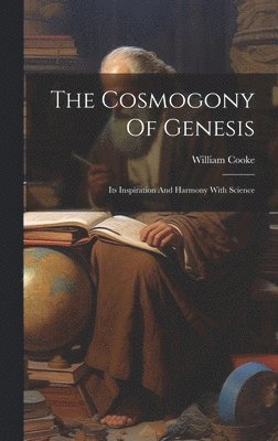 bokomslag The Cosmogony Of Genesis