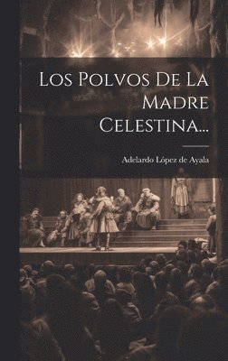 Polvos De La Madre Celestina..., Inbunden