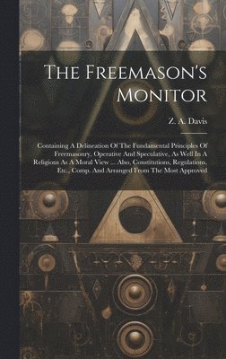 bokomslag The Freemason's Monitor