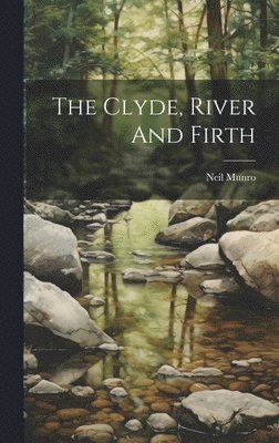 The Clyde, River And Firth 1