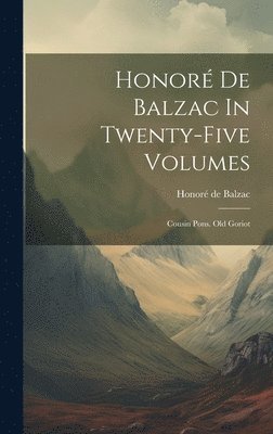 Honoré De Balzac In Twenty-five Volumes