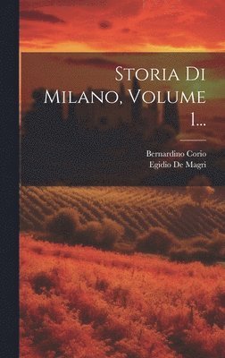 bokomslag Storia Di Milano, Volume 1...