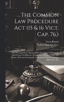 bokomslag The Common Law Procedure Act (15 & 16 Vict. Cap. 76, )