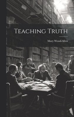 Teaching Truth 1