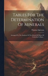 bokomslag Tables For The Determination Of Minerals