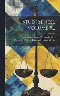 bokomslag Studi Senesi, Volume 5...