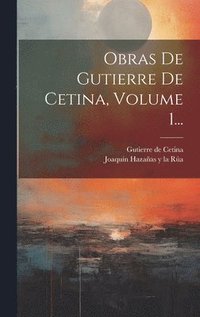 bokomslag Obras De Gutierre De Cetina, Volume 1...