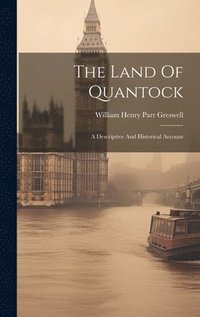 bokomslag The Land Of Quantock