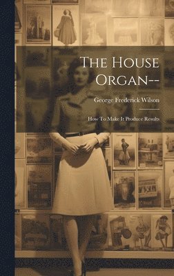 House Organ--