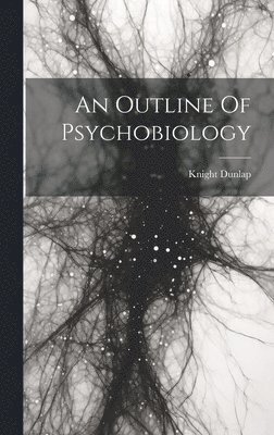 bokomslag Outline Of Psychobiology