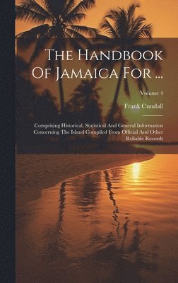 Frank Cundall - Handbook Of Jamaica For ..., Inbunden