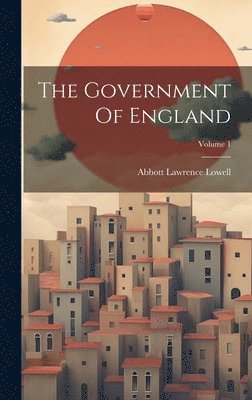 bokomslag The Government Of England; Volume 1