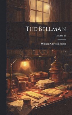 The Bellman; Volume 26 1