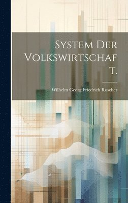 bokomslag System der Volkswirtschaft.