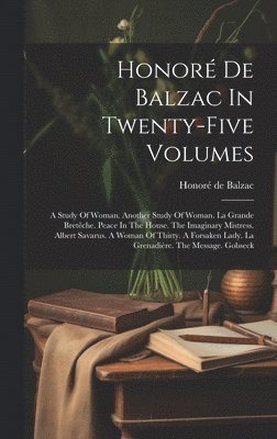 Honoré de Balzac - Honoré De Balzac In Twenty-five Volumes, Inbunden