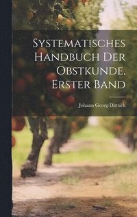 bokomslag Systematisches Handbuch der Obstkunde, erster Band