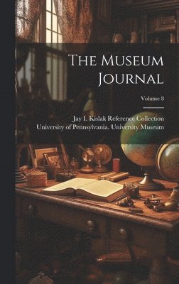 bokomslag Museum Journal; Volume 8