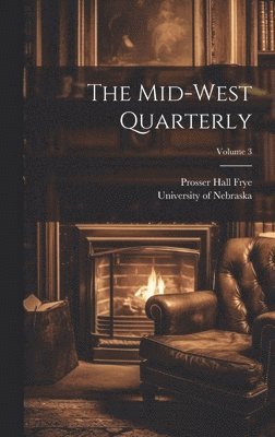 The Mid-west Quarterly; Volume 3 1