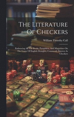 bokomslag The Literature Of Checkers