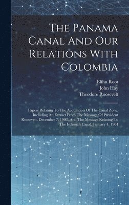 bokomslag Panama Canal And Our Relations With Colombia