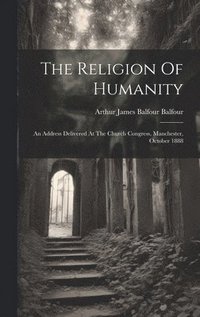 bokomslag The Religion Of Humanity