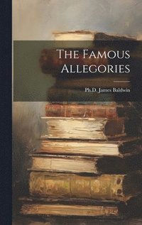bokomslag Famous Allegories