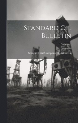 bokomslag Standard Oil Bulletin; Volume 1