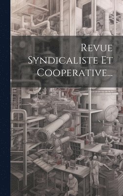 bokomslag Revue Syndicaliste Et Cooperative...