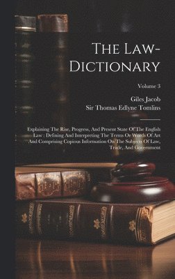 Giles Jacob, Thomas Edlyne Tomlins - Law-dictionary, Inbunden
