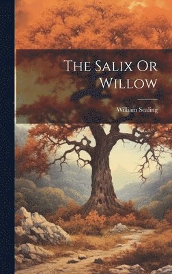 bokomslag The Salix Or Willow