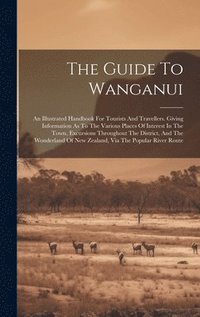 bokomslag The Guide To Wanganui