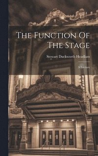 bokomslag The Function Of The Stage