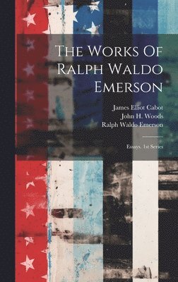 bokomslag The Works Of Ralph Waldo Emerson