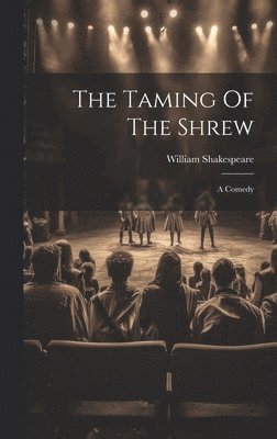 William Shakespeare - Taming Of The Shrew, Inbunden