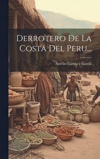 bokomslag Derrotero De La Costa Del Peru...
