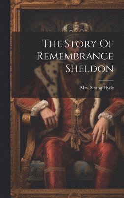 bokomslag Story Of Remembrance Sheldon