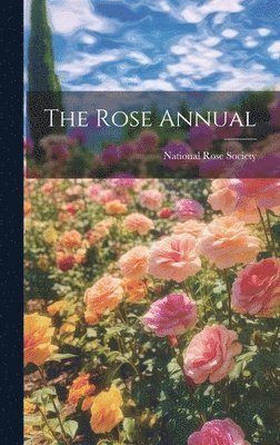 National Rose Society - Rose Annual, Inbunden