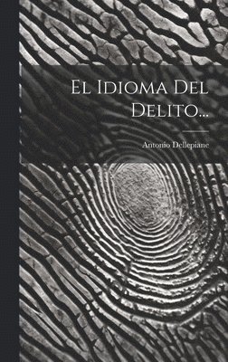 El Idioma Del Delito... 1