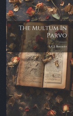 The Multum In Parvo 1