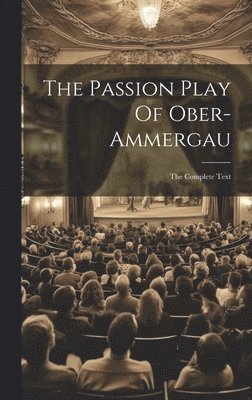 The Passion Play Of Ober-ammergau 1