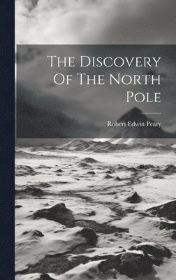 The Discovery Of The North Pole 1