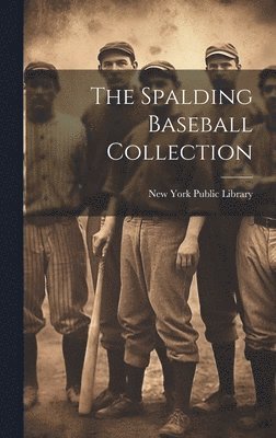 bokomslag The Spalding Baseball Collection