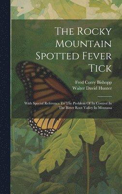 bokomslag The Rocky Mountain Spotted Fever Tick