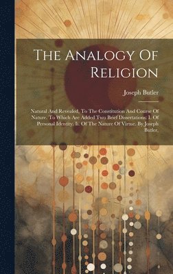 Joseph Butler - Analogy Of Religion, Inbunden